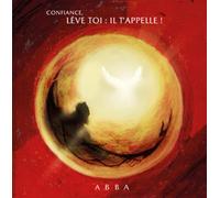 Abba - Confiance, lève-toi: il t'appelle !