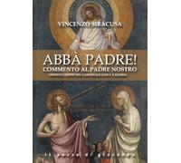 Abbà padre! Commento al Padre nostro (Preghiere)