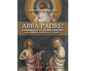 Abbà padre! Commento al Padre nostro (Preghiere)