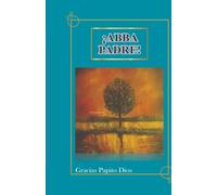 Abba Padre, gracias Papito Dios