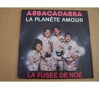 ABBACADABRA - LA PLANETE AMOUR / LA FUSEE DE NOE - 45 TOUR -
