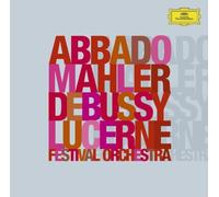 Abbado & Lucerne Festival - Mahler/Debussy:Symphony No.2