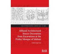 Abbasid Architectural Stucco Decoration from Excavations at the Friday Mosque of Isfahan: 3222 (International)