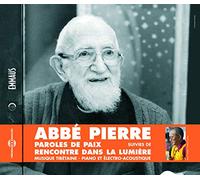 Abbe Pierre - Paroles De Paix - Rencontres Dans La Lumiere
