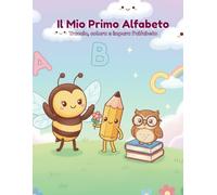 Abbecedario da Colorare - Impara le Lettere con Disegni Semplici e Divertenti per Bambini: Impara l’Alfabeto con Divertimento: Lettere Maiuscole e Disegni da Colorare per Bambini 3-6 Anni