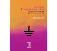 Abbecedario dei Soulèvements de la terre. Comporre la resistenza per un mondo comune (Ecologia politica)