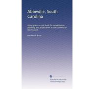 Abbeville, South Carolina: Using grant-in-aid funds for rehabilitation planning and project work in the commercial town square: Volume 2