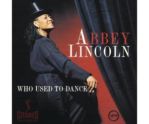 Abbey Lincoln - Who used to dance