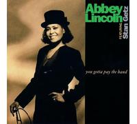 Abbey Lincoln - You Gotta Pay The Band [2LP]