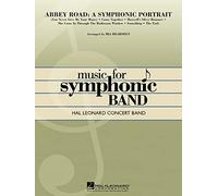 Abbey Road - A Symphonic Portrait - Concert Band/Harmonie - SCORE