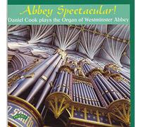 Daniel Cook - Abbey Spectacular! Daniel Cook plays the Organ of Westminster Abbey