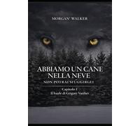 Abbiamo un cane nella neve, Non potrai sfuggirgli!: Capitolo 1 Il Baule di Grigory Vasiliev.