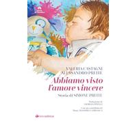 Abbiamo visto l'amore vincere. Storia di Simone Preite (Storie di Paradiso)