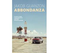 Abbondanza (Romanzi e racconti)