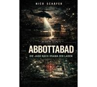 Abbottabad: Die Jagd nach Osama bin Laden: Strategie, Operation und historische Lehren