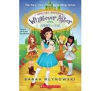 Abby in Oz (Whatever After Special Edition #2)