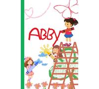Abby’s Fun-Filled Notebook: For Kids Who Love to Create: Let Your Ideas Bloom on Every Page