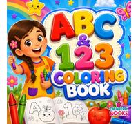 ABC & 123 Coloring Book: A Fun Alphabet and Numbers Coloring Book for Kids Ages 2-5