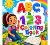 ABC & 123 Coloring Book: A Fun First Learning Book for Little Learners | Alphabet, Numbers, Animals, and Easy Coloring Activities