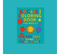 ABC & 123 Coloring Book for Ages 3-5: Fun and Easy Coloring for Preschool Kids