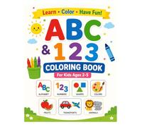 ABC &123 Coloring Book for Kids Ages 2-5 Learn Letters, Numbers, Shapes, Colors, Animals and More: Learn Letters, Numbers, Shapes, Colors, Animals and ... Activities for Toddlers and Preschoolers