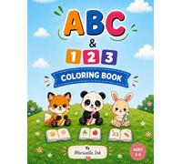 ABC & 123 Coloring Book for Kids Ages 3-6: Fun Alphabet A-Z, Numbers 1-10, Cute Animals, and Easy Learning Activities for Preschool Boys & Girls