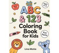 ABC & 123 Coloring Book for Kids Ages 4-8: Learn Letters, Numbers, and Fun Facts Through Play: Alphabet and Number Coloring Pages with A-Z Letters, ... and Kindergarten. (Brain Boost Puzzle Club)