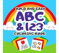 ABC & 123 Coloring Book for Kids: Bold and Easy Designs of Letters and Numbers: Bold and Easy Coloring for Kids