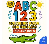 ABC 123 Coloring Book for Toddler: Big and Bold