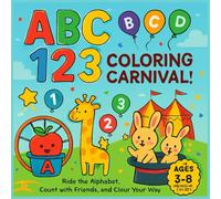 ABC & 123 Coloring Carnival: A Kids coloring book Alphabets Animal coloring and Numbers coloring and Count activity