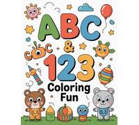 ABC & 123 Coloring Fun: Alphabet and Number Coloring Book for Toddlers Ages 2-6