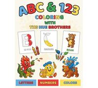 ABC & 123 coloring with the Hue Brothers: Bold & easy coloring book for toddlers and younger children of age range 2-8 with alphabet, numbers, colors, ... mushrooms (The Hue Brothers Coloring Books)