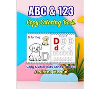 ABC & 123 Copy Coloring Book for Kids Ages 3-7: Learn to Trace, Copy and Color Letters and Numbers | Alphabet Practice with Fun Pictures | Early ... Kids Series (Smart Starts for Small Hands))