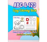 ABC & 123 Copy Coloring Book for Kids Ages 3-7: Learn to Trace, Copy and Color Letters and Numbers | Alphabet Practice with Fun Pictures | Early ... Kids Series (Smart Starts for Small Hands))