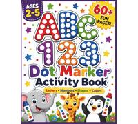 ABC 123 Dot Marker Activity Book: Learn Letters, Numbers, Shapes and Colors | Upper and Lowercase Alphabet | Easy Guided Big Dot Pages for Kids Ages 2-5 | Paint Daubers (Big Dot Fun Series)