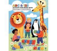 ABC & 123 Fun: A Complete Learning Adventure for Kids Ages 4-8: Colourful Alphabets with Rhymes, Counting Numbers, and Animal Drawing Activities - 102 Pages of Fun and Learning
