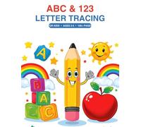 ABC & 123 Letter Tracing Book for Kids Ages 3-6: 100+ Pages of Tracing: Letters, Numbers, Shapes & First Words | Preschool Handwriting Workbook for Toddlers, Pre-K & Kindergarten