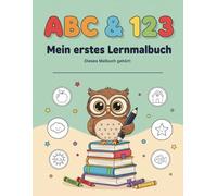 ABC & 123: Mein erstes Lernmalbuch