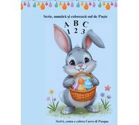 ABC / 123 Scrie, numără și colorează oul de Paste: ABC / 123 Scrivi, conta e colora l`uovo di Pasqua