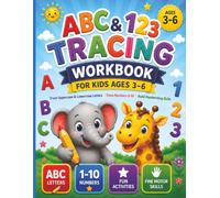 ABC & 123 Tracing Workbook for Kids Ages 3-6: Trace Letters and Numbers, Develop Fine Motor Skills, Improve Pencil Control, and Build Early Writing Confidence for Preschool and Kindergarten