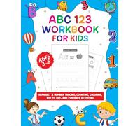 ABC 123 Workbook for Kids Ages 3-5: Alphabet & Number Tracing, Counting, Colouring, Dot to Dot, and Fun Math Activities (The Ultimate Kids Activity Bundle)