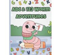 ABC & 123 Worm Adventures: Fun and Educational Coloring Book for Kids Age 3-6