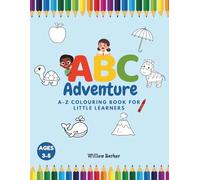 ABC Adventure: A-Z Colouring Book For Little Learners