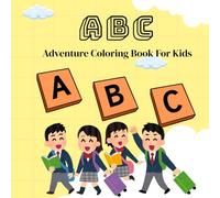 ABC Adventure Coloring Book For Kids: ABC Cute Cartoon coloring book