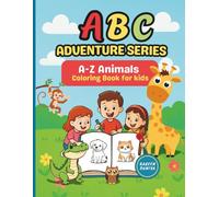 ABC ADVENTURE SERIES: A-Z Animals Coloring Book for kids ages 2-6