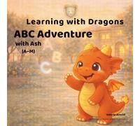 ABC Adventure with Ash (A-M): Learning with Dragons