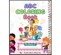 ABC Adventures: A Fun Alphabet Coloring Journey: Learn Letters with Joyful Coloring Pages, Creative Activities & Smiling Characters - Perfect for Ages 3 to 6