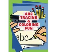 ABC Adventures: A Fun Coloring & Tracing Workbook for Kids: Early Letter Recognition & Writing Practice for Preschool and Kindergarten