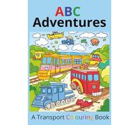 ABC adventures: A Transport Colouring book