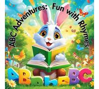 ABC Adventures: Fun with Rhymes: "Learn and Play with Every Letter, Every Day!"